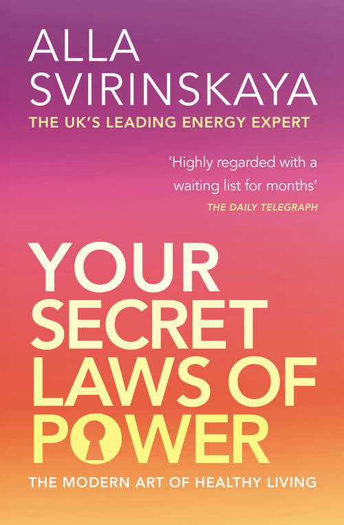 Book cover of Your Secret Laws of Power: The Modern Art of Healthy Living