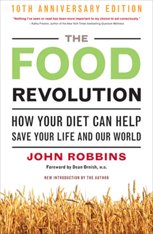 Book cover of The Food Revolution: How Your Diet Can Help Save Your Life and Our World (10)