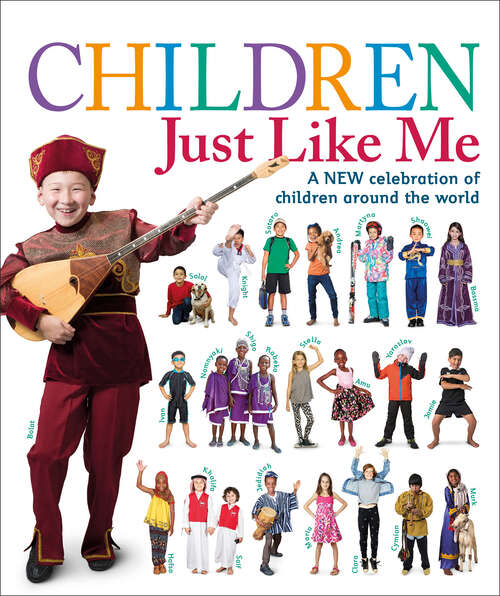 Book cover of Children Just Like Me: A new celebration of children around the world (Children Just Like Me)