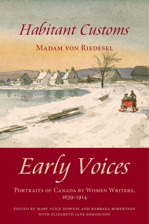 Habitant Customs: Early Voices — Portraits of Canada by Women Writers, 1639–1914