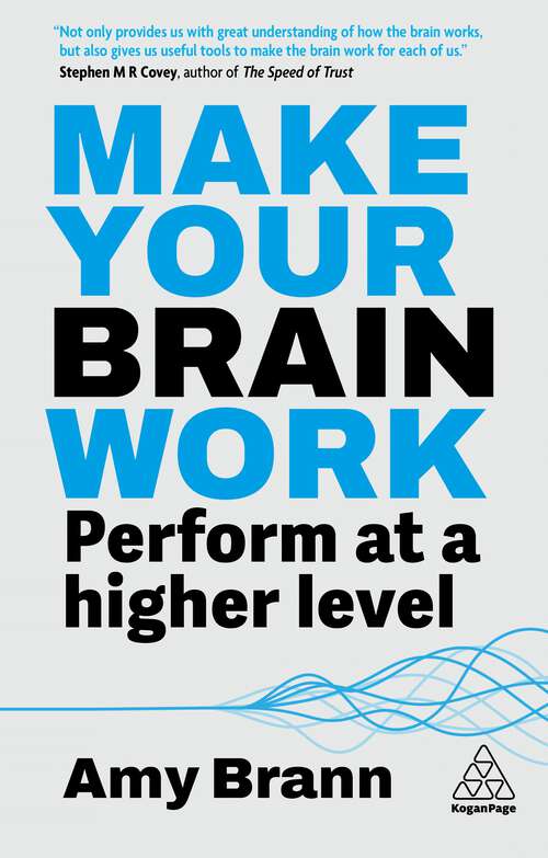 Book cover of Make Your Brain Work: Perform at a Higher Level (3)