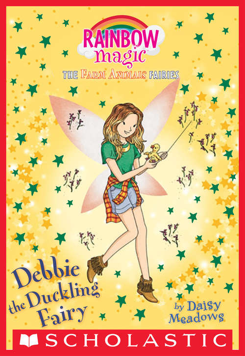 Book cover of Debbie the Duckling Fairy : A Rainbow Magic Book (The Farm Animal Fairies  #1)
