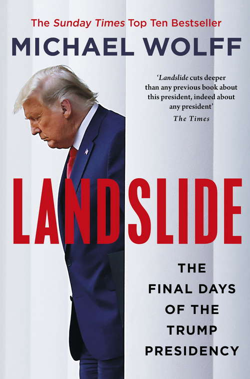 Book cover of Landslide: The Final Days of the Trump Presidency