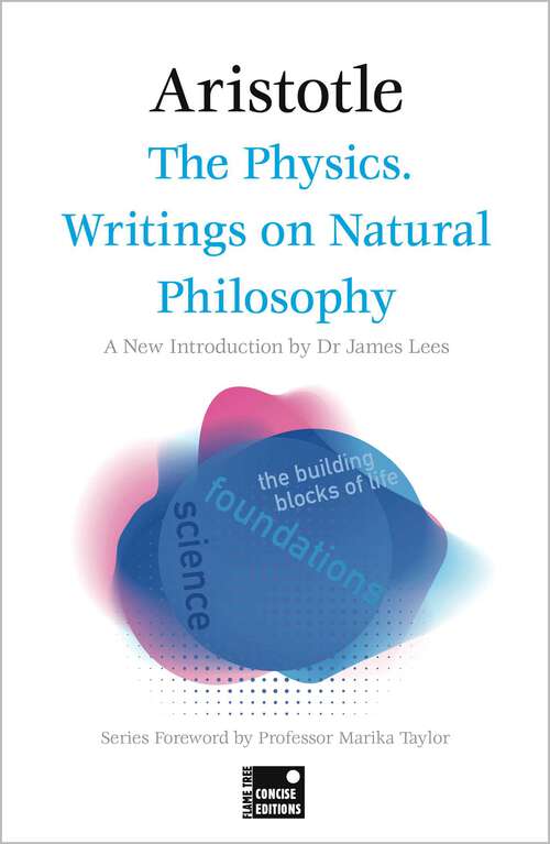 Book cover of The Physics. Writings on Natural Philosophy (Foundations)