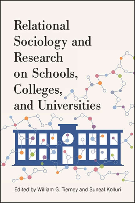 Book cover of Relational Sociology and Research on Schools, Colleges, and Universities
