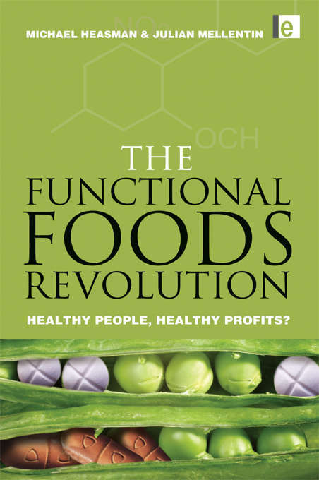 The Functional Foods Revolution: "Healthy People, Healthy Profits"