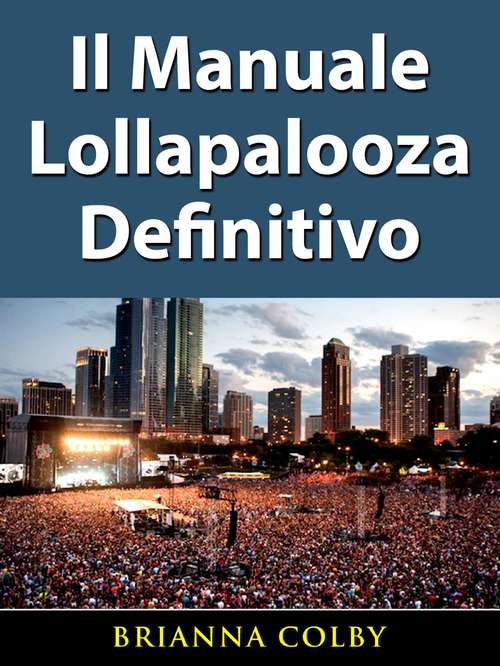 Book cover of Il Manuale Lollapalooza Definitivo