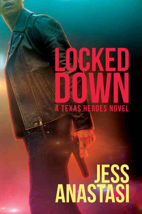 Book cover of Locked Down (Texas Heroes #2)