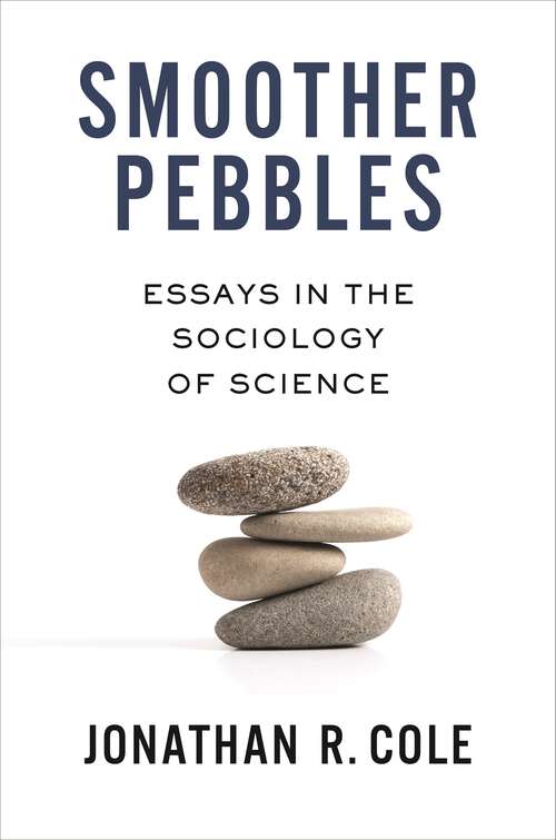 Book cover of Smoother Pebbles: Essays in the Sociology of Science