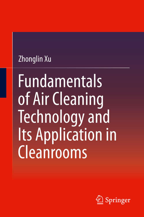 Book cover of Fundamentals of Air Cleaning Technology and Its Application in Cleanrooms