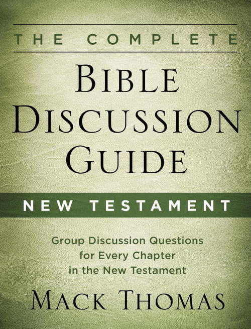 Book cover of The Complete Bible Discussion Guide: New Testament