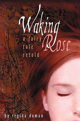 Book cover of Waking Rose: A Fairy Tale Retold #3