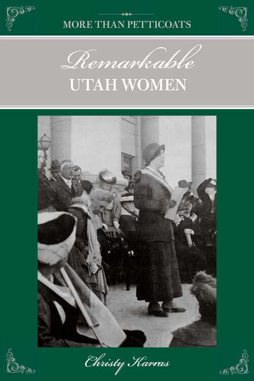 Book cover of More than Petticoats: Remarkable Utah Women (1st Edition) (More than Petticoats Series)