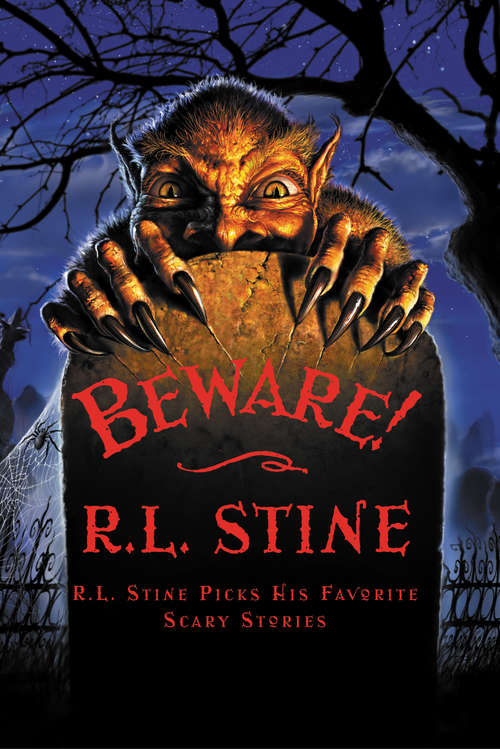 Book cover of Beware!: R. L. Stine Picks His Favorite Scary Stories (Goosebumps Ser.: No. 51)