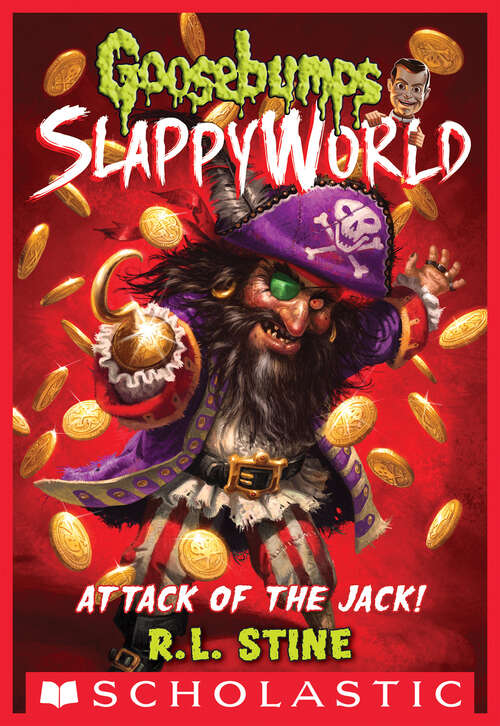 Book cover of Attack of the Jack! (Goosebumps SlappyWorld #2)