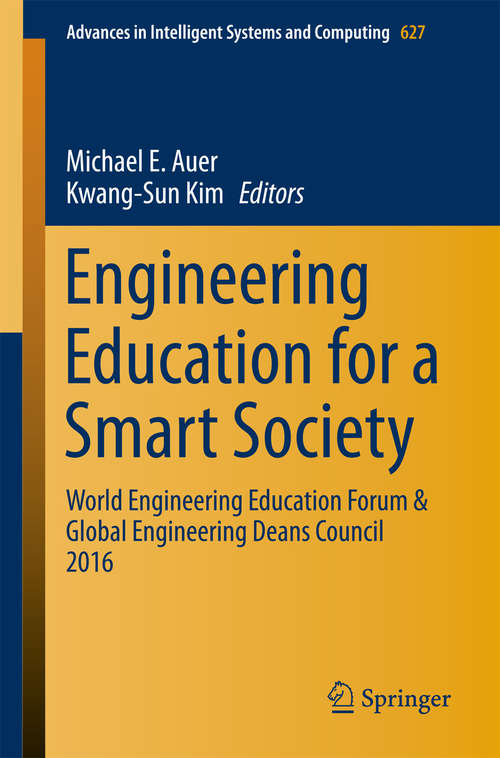 Engineering Education for a Smart Society: World Engineering Education Forum And Global Engineering Deans Council 2016 (Advances In Intelligent Systems And Computing #627)