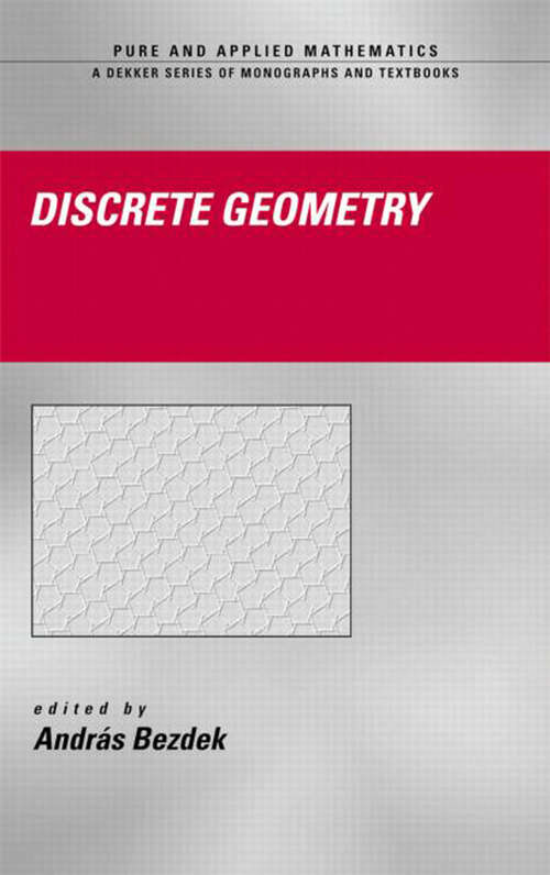 Book cover of Discrete Geometry (1) (Chapman & Hall/CRC Pure and Applied Mathematics)
