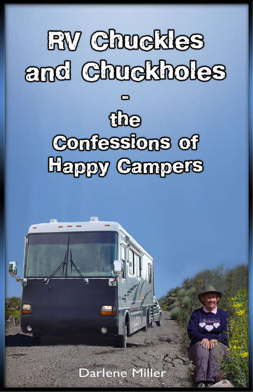 Book cover of RV Chuckles and Chuckholes: The Confessions of Happy Campers