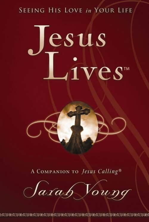 Book cover of Jesus Lives: Seeing His Love in Your Life