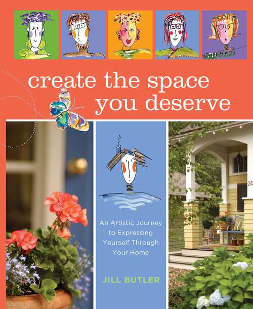 Book cover of Create the Space You Deserve: An Artistic Journey To Expressing Yourself Through Your Home
