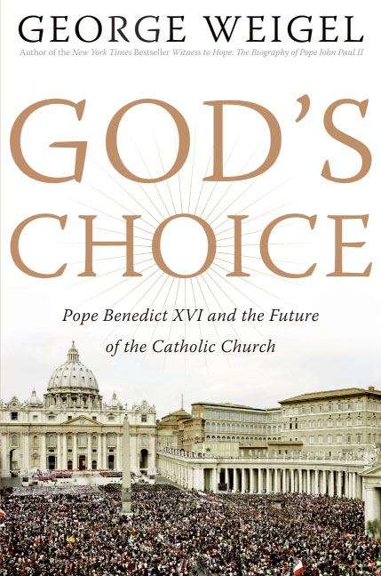 Book cover of God's Choice: Pope Benedict XVI and the Future of the Catholic Church