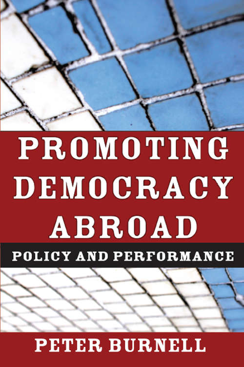 Promoting Democracy Abroad: Policy and Performance