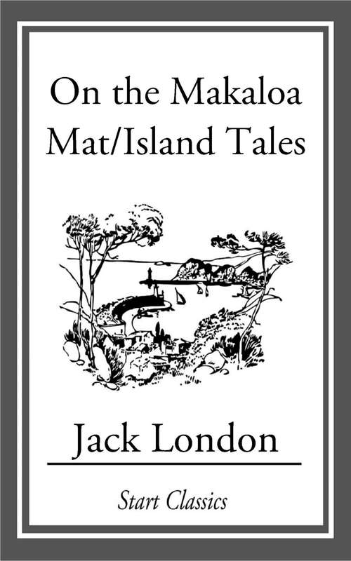Book cover of On the Makaloa Mat/Island Tales