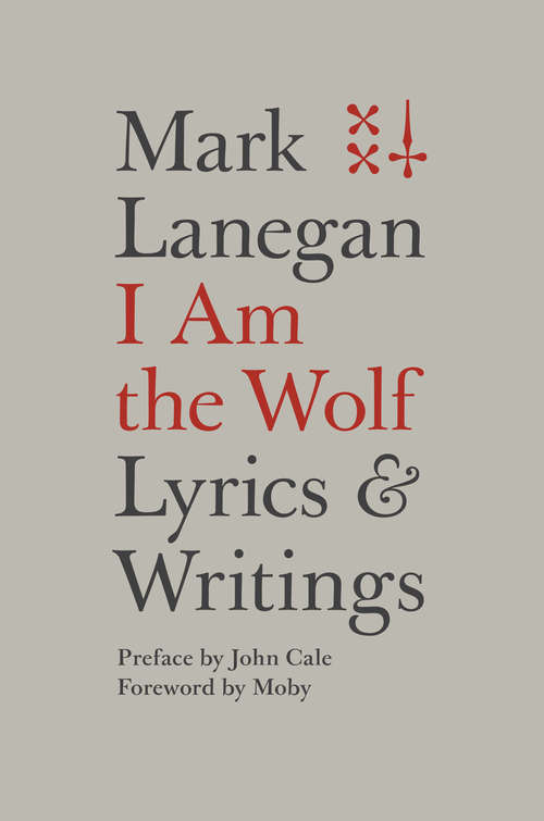 Book cover of I Am the Wolf: Lyrics and Writings