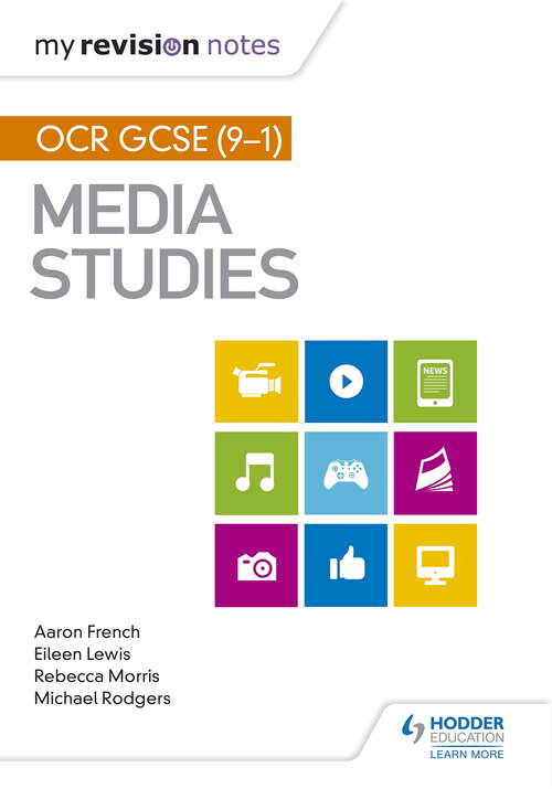 My Revision Notes: OCR GCSE (9–1) Media Studies