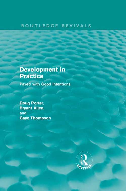 Development in Practice: Paved with good intentions (Routledge Revivals)