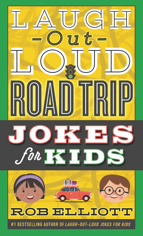 Book cover of Laugh-Out-Loud Road Trip Jokes for Kids (Laugh-Out-Loud Jokes for Kids)