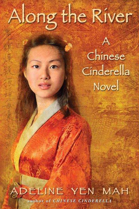 Book cover of Along the River: A Chinese Cinderella Novel