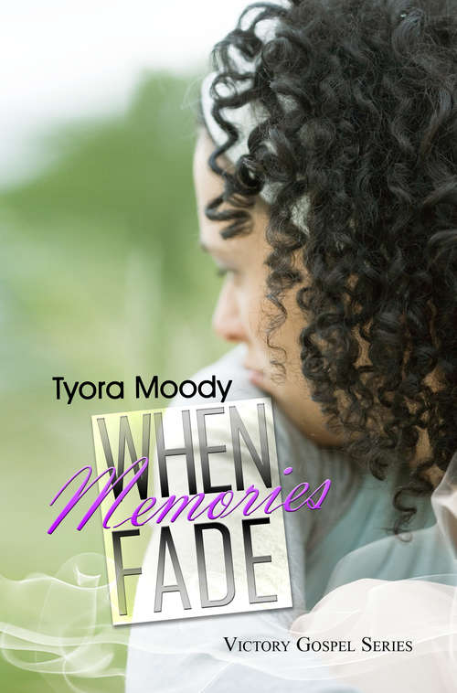 Book cover of When Memories Fade: Victory Gospel Series