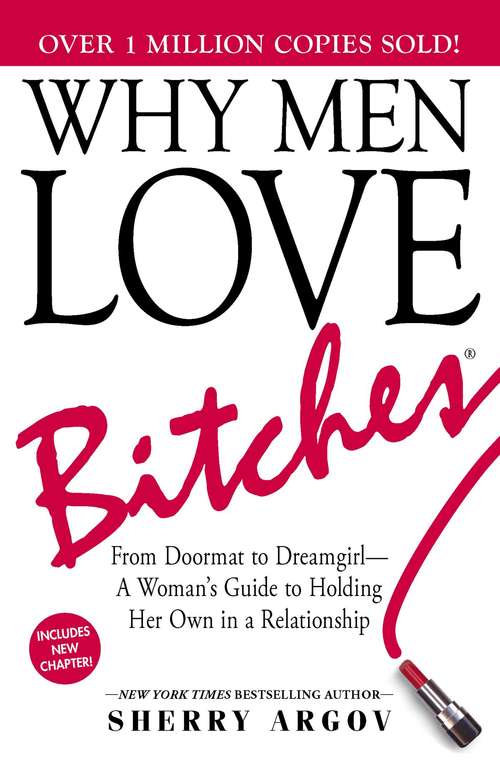 Book cover of Why Men Love Bitches: From Doormat to Dreamgirl -- A Woman's Guide to Holding Her Own in a Relationship
