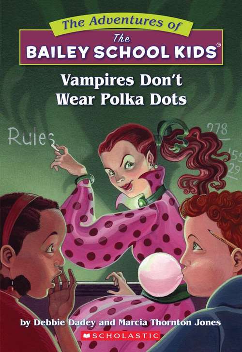 Book cover of Vampires Don't Wear Polka Dots (The Adventures of the Bailey School Kids #1)