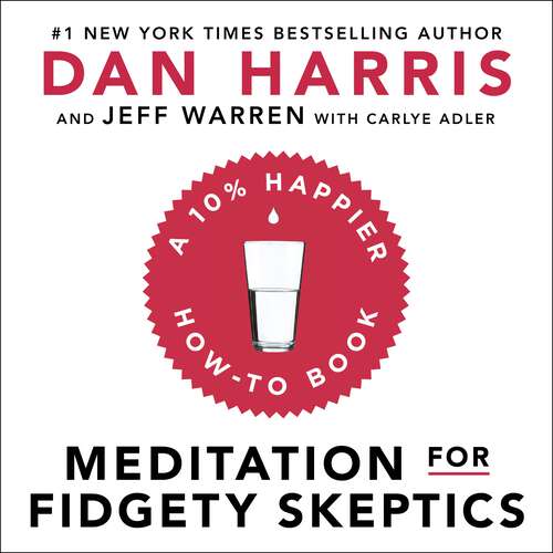 Book cover of Meditation For Fidgety Skeptics: A 10% Happier How-To Book