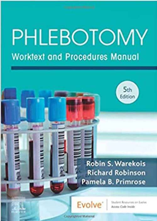 Book cover of Phlebotomy: Worktext and Procedures Manual (Fifth Edition)