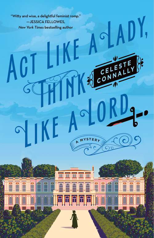 Book cover of Act Like a Lady, Think Like a Lord: A Mystery (Lady Petra Inquires #1)