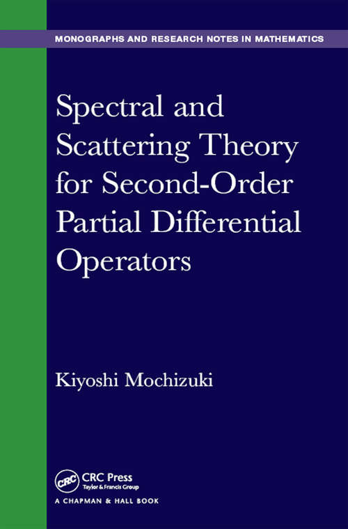 Book cover of Spectral and Scattering Theory for Second Order Partial Differential Operators
