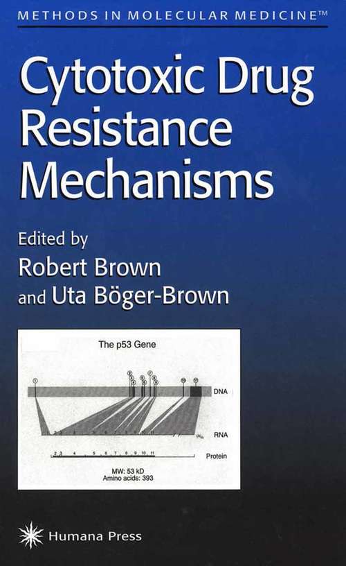 Cytotoxic Drug Resistance Mechanisms (Methods in Molecular Medicine #28)