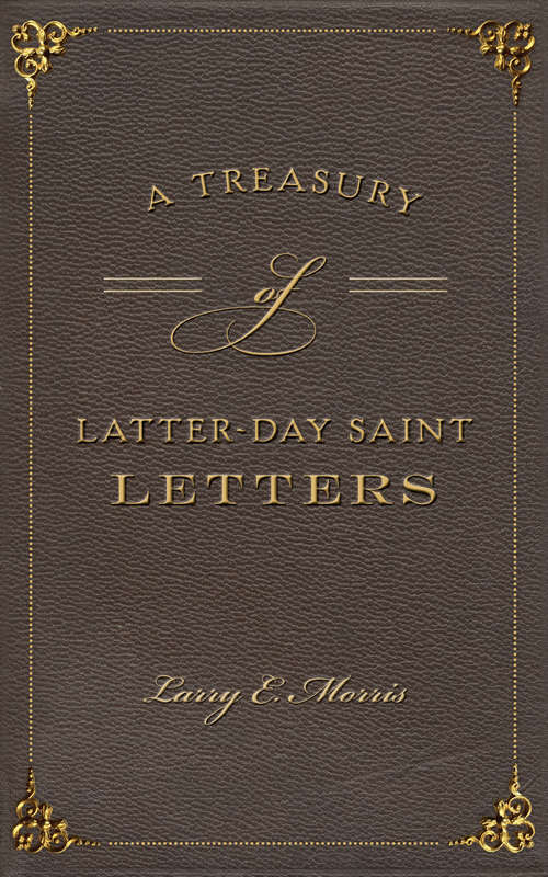 A Treasury of Latter-Day Saint Letters