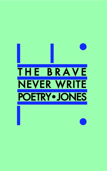 Book cover of The Brave Never Write Poetry