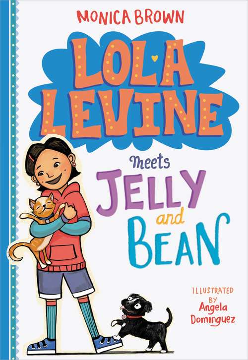Lola Levine Meets Jelly and Bean (Lola Levine #4)