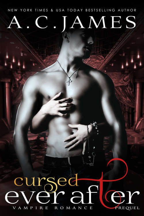 Book cover of Cursed Ever After: Four Erotic Paranormal Short Stories (Eternal Vampires )