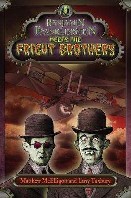 Book cover of Benjamin Franklinstein Meets the Fright Brothers
