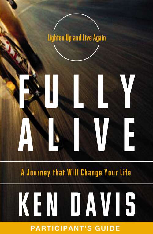 Book cover of Fully Alive Action Guide: A Journey That Will Change Your Life