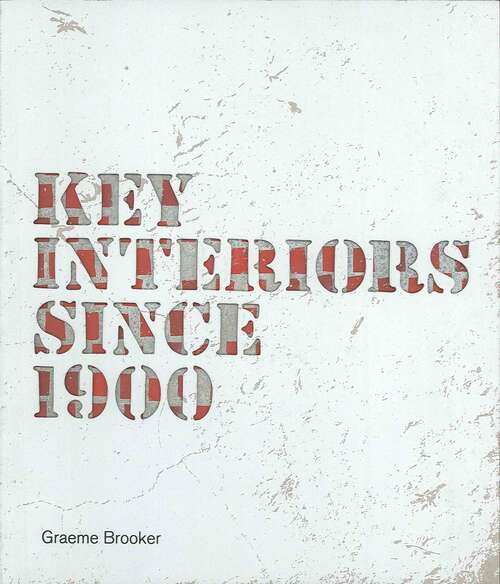 Book cover of Key Interiors since 1900