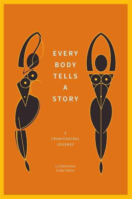 Book cover of Every Body Tells a Story: A Craniosacral Journey