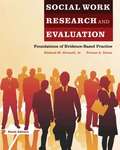Social Work Research and Evaluation (9th Edition)