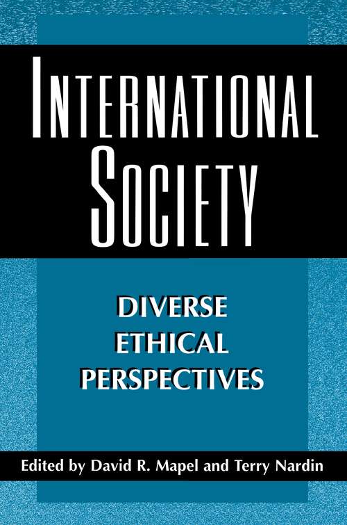 International Society: Diverse Ethical Perspectives (Ethikon Series in Comparative Ethics #2)
